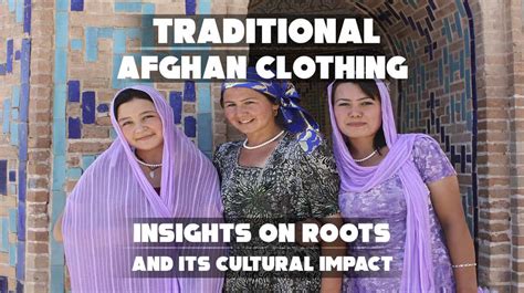 Traditional Afghan Clothing: 5 Insights and Customs