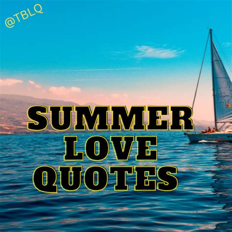 Best 100 summer love quotes - THEFUNQUOTES