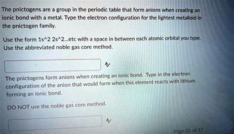 SOLVED: The pnictogens are a group in the periodic table that form ...