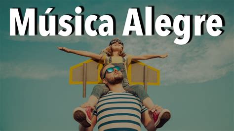 Música Alegre Para Videos | Música de Fondo Instrumental - YouTube