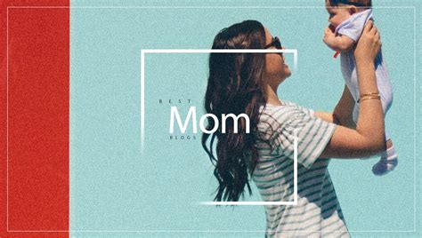 14 Best Mom Blogs To get Inspiration - Blog On Your Own