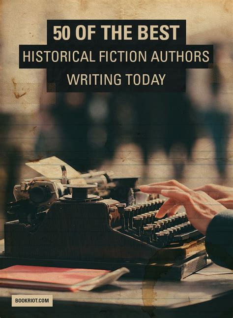 50 Of The Best Historical Fiction Authors Writing Today | Book Riot