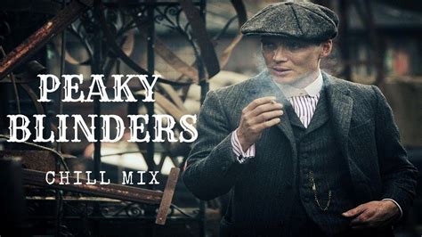 Peaky Blinders Soundtracks Songs Chill Mix - YouTube Music