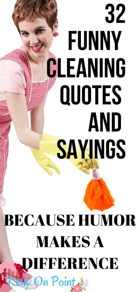 32 Funny Cleaning Quotes And Sayings - Kelly On Point | Cleaning quotes funny, Cleaning quotes ...