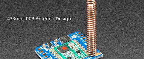 Tips and Tricks to Build Efficient 433mhz PCB Antenna Design - RAYPCB