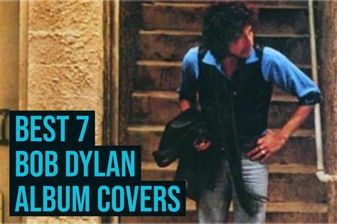 Best 7 Bob Dylan Album Covers — Tinkertown