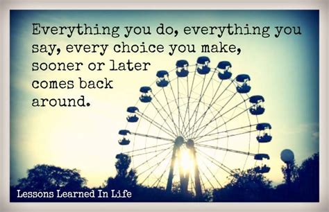 #everything #you #do #say #choice #soon #later #quote #lessons #learned #life | Lessons learned ...