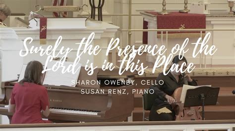 Surely the Presence of the Lord is in this Place | Sharon Owenby, Cello ...