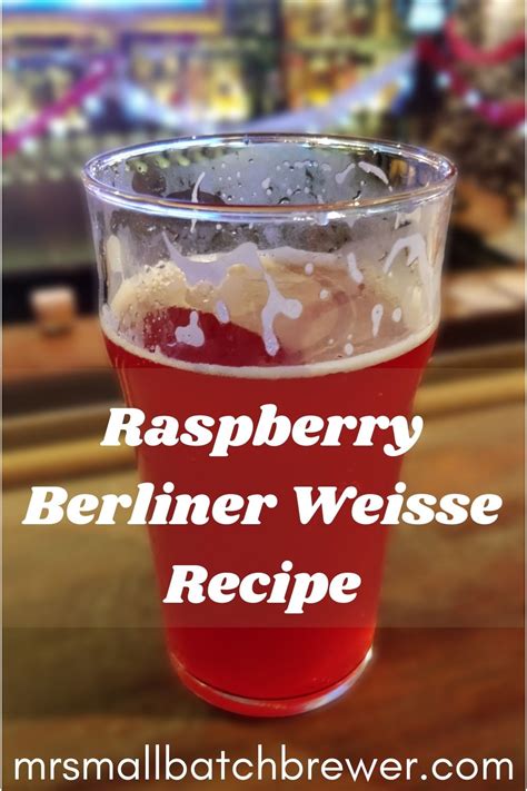 Raspberry Berliner Weisse Recipe