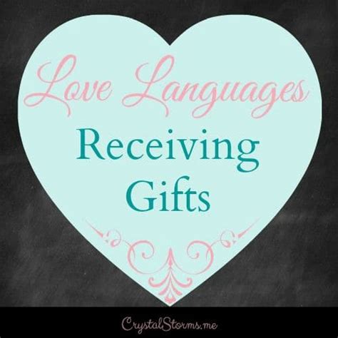 Love Languages - Receiving Gifts - Crystal Storms