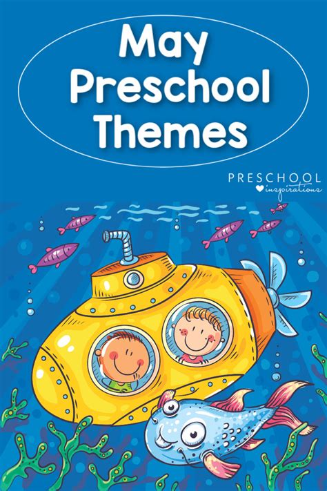 May Preschool Themes You'll Love! - Preschool Inspirations