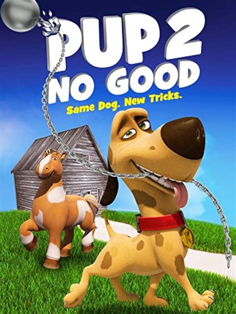 Pup 2 No Good (2016) - IMDb