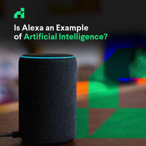 Is Alexa an Example of Artificial Intelligence? - ReHack