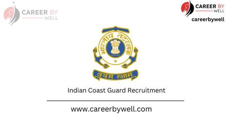 Indian Coast Guard Recruitment 2023 Navik (GD, DB) Notification, Apply Online - CareerByWell