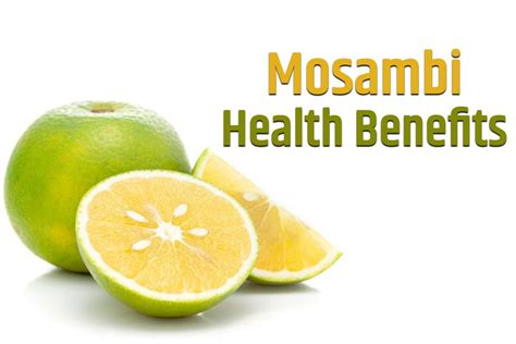 Mosambi Health Benefits 3 Reasons You MUST Add Sweet Lime to Your Diet