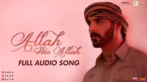 Allah Hoo Allah (From "Romeo Akbar Walter - Raw") - Shabbir Ahmed ...