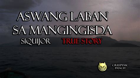 Aswang Laban sa Mangingisda - Siquijor - True Aswang Story - YouTube