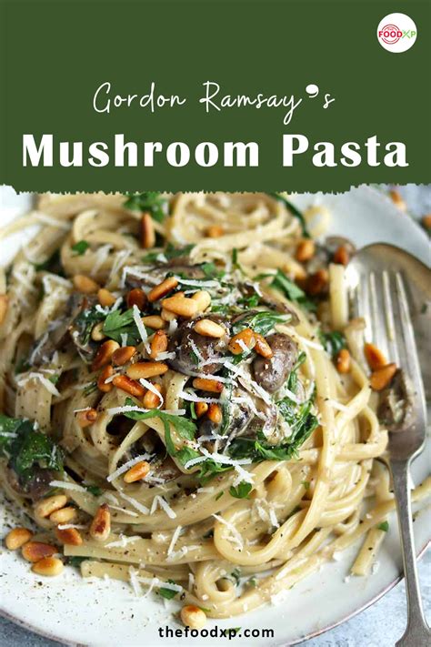 Gordon ramsay mushroom pasta – Artofit