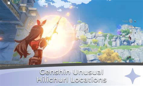 Genshin Unusual Hilichurl Locations - Genshin Chronicle