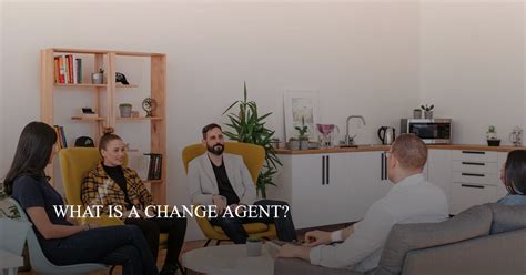 What Is A Change Agent? (With Examples) - Zippia For Employers