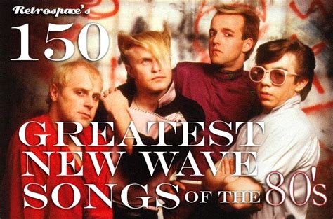 Retrospace: Music Lists #10: 150 Greatest New Wave Songs of the 1980's