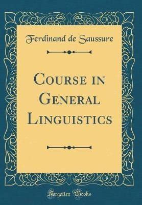 Buy Course in General Linguistics (Classic Reprint) by Ferdinand de ...