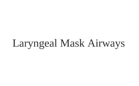 Laryngeal mask airway complications by Gurkiran Sardar on Prezi