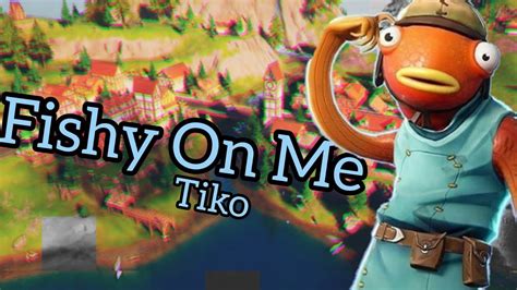 Fishy On Me|Tiko|Fortnite Battle Royale - YouTube