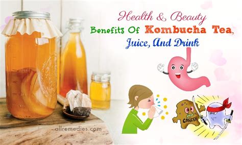 Top 13 Health & Beauty Benefits Of Kombucha Tea, Juice, And Drink