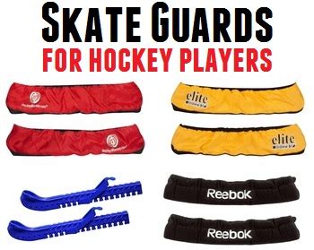 Skate Guards - The Hockey Players Guide - New To Hockey