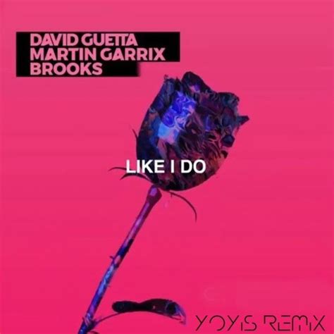 YOYIS - David Guetta, Martin Garrix & Brooks - Like I Do (YOYIS Remix) | Spinnin' Records