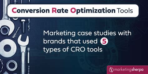 Conversion Rate Optimization Tools: Marketing case studies with brands that used 5 types of CRO ...