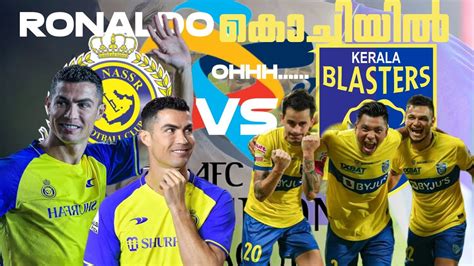 Al nassar vs kerala blasters match 🤯 soon |Ronaldo playing at kochi kaloor stadium 🤯 Malayalam 💝 ...