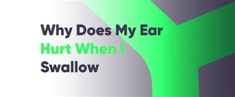 Why Does My Ear Hurt When I Swallow? | Mewing.coach