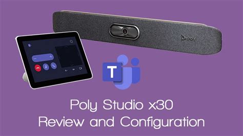 Poly Studio x30 Review and Configuration : Obsessed Efficiency