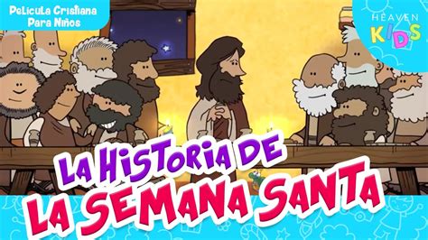 Película Cristiana Para Niños | La Historia De La Semana Santa - YouTube