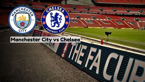 Manchester City vs Chelsea LIVE Streaming: Where to Watch FA Cup Semi-Final in India, UK, USA ...