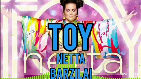 Netta TOY song lyrics video - YouTube