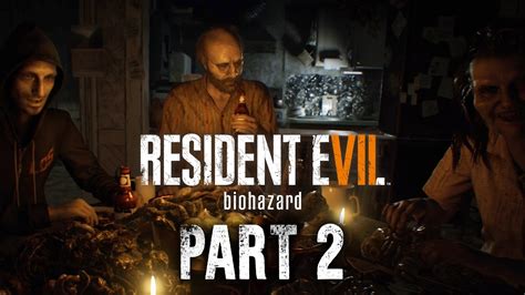 Resident Evil 7 Walkthrough Part 2 - PART OF THE FAMILY #RE7 #BIOHAZARD - YouTube