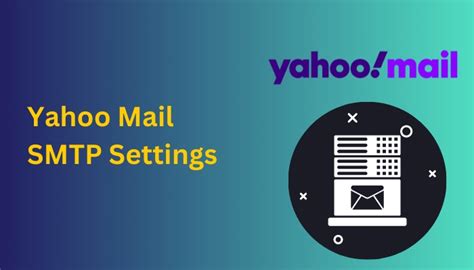 Yahoo Mail SMTP Settings [Quick Configuration 2024]