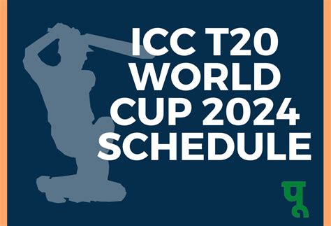 T20 World Cup 2024 Schedule, Teams, Tickets, Venues, Fixtures