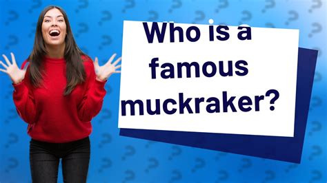 Who is a famous muckraker? - YouTube