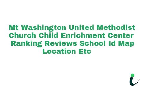 Mt. Washington United Methodist Church Child Enrichment Center - Ranking Reviews School ID Map ...