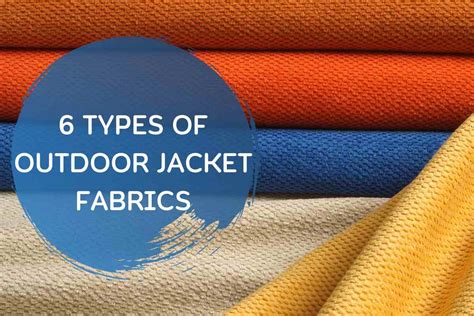 6 Types of Outdoor Jacket Fabrics