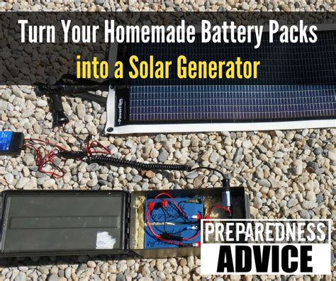 Turn Your Homemade Battery Packs into a Solar Generator - Preparedness Advice