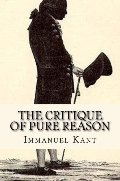 THE CRITIQUE OF PURE REASON by Immanuel Kant | NOOK Book (eBook ...