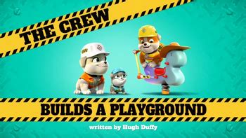 The Crew Builds a Playground | Rubble & Crew Wiki | Fandom