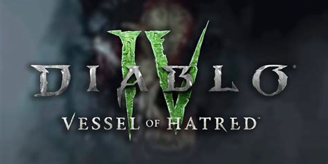 What to Expect from Diablo 4’s Vessel of Hatred Expansion