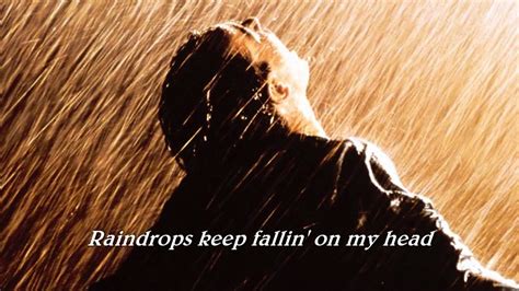 Raindrops Keep Falling On My Head