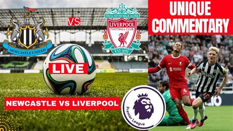 Newcastle vs Liverpool Live Stream Premier league Football EPL Match ...